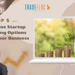 Top 5 Genuine Startup Funding Options For Your Business