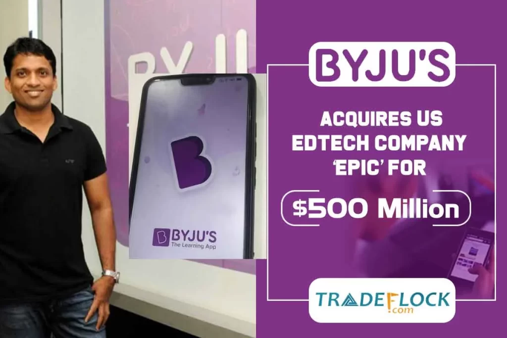 Byju’s Acquires US Edtech Company ‘Epic’ for $500 Million