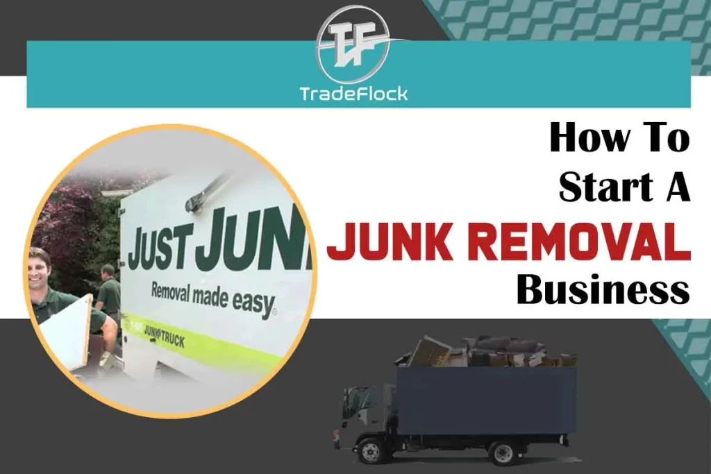 How To Start A Junk Removal Business? Learn In Easy Steps