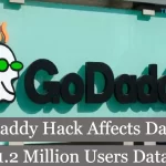 GoDaddy Hacked, 1.2 Million WordPress Users Data At Risk!