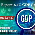 India Reports 8.4% Quarterly GDP Growth- But How Long?