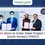 Adani Group Gives Green Signal to $5 Billion Steel Project With POSCO