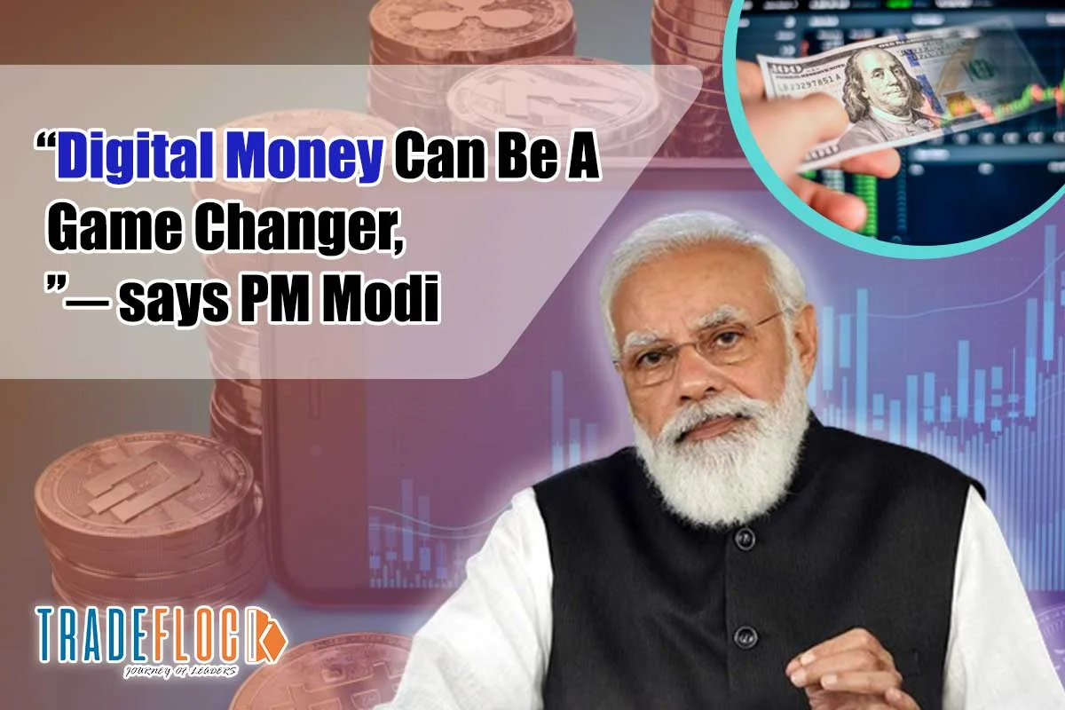 “Digital Money Will Bring New Opportunities”─ Says PM Modi