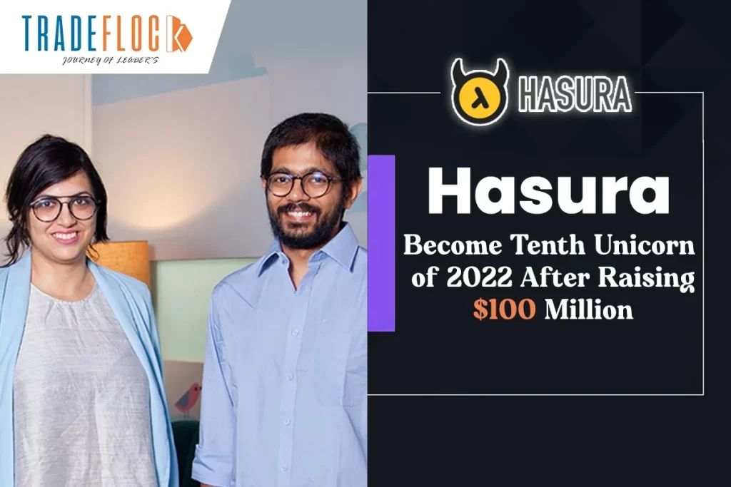 Hasura Raised $100 Million, Become 10th Startup Unicorn of 2022