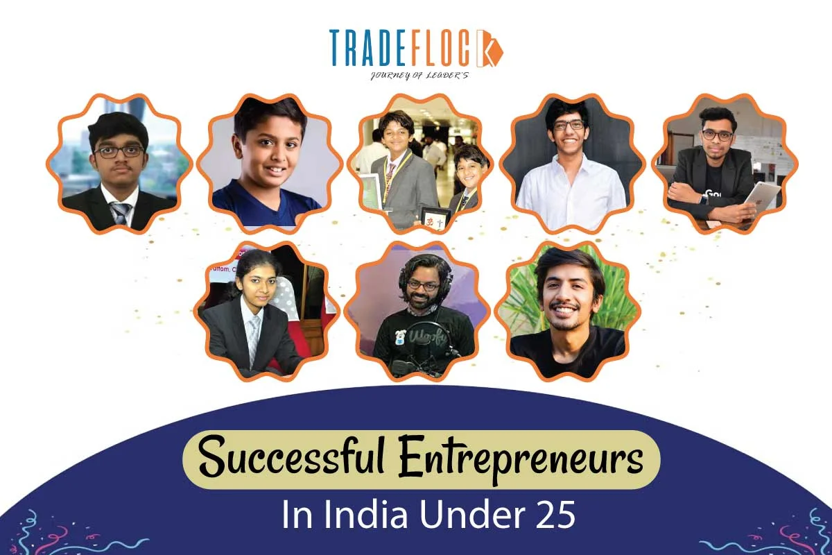 8 Successful Entrepreneurs in India Under 25