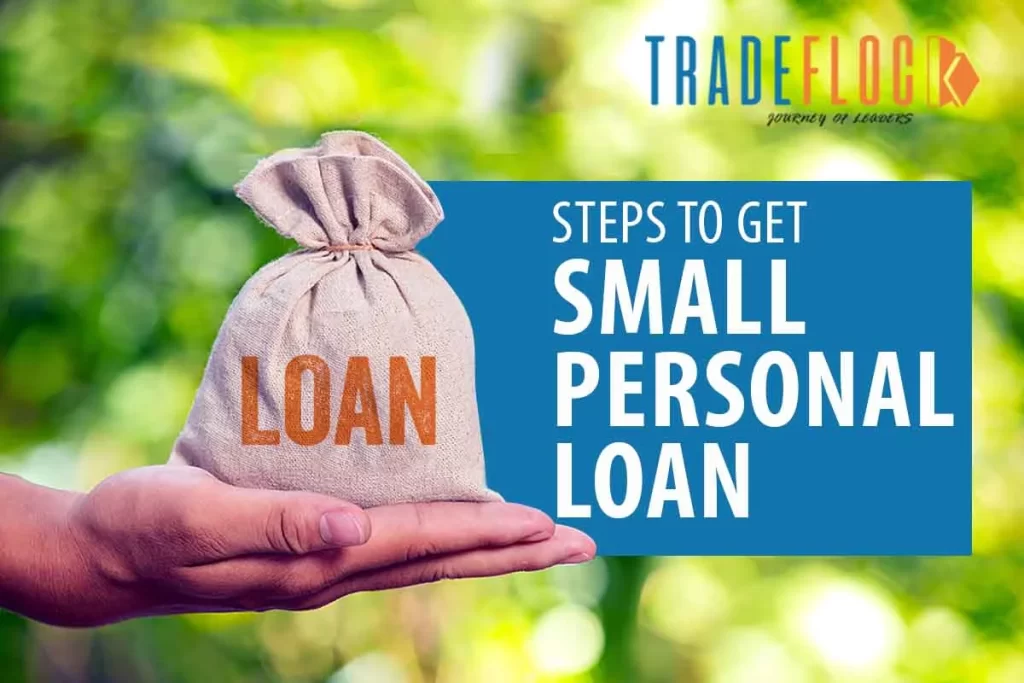 Steps To Get Small Personal Loan: Secure and Reliable