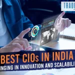 10 Best CIOs In India: Bringing In Innovation and Scalability