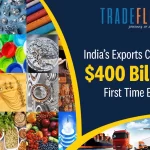 India’s Exports Crossed $400 Billion First Time In The History