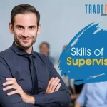 Most Demanding Skills Of A Supervisor You Must Need In 2022