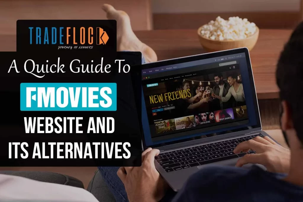 A Quick Guide To Fmovies Website And Its Alternatives 