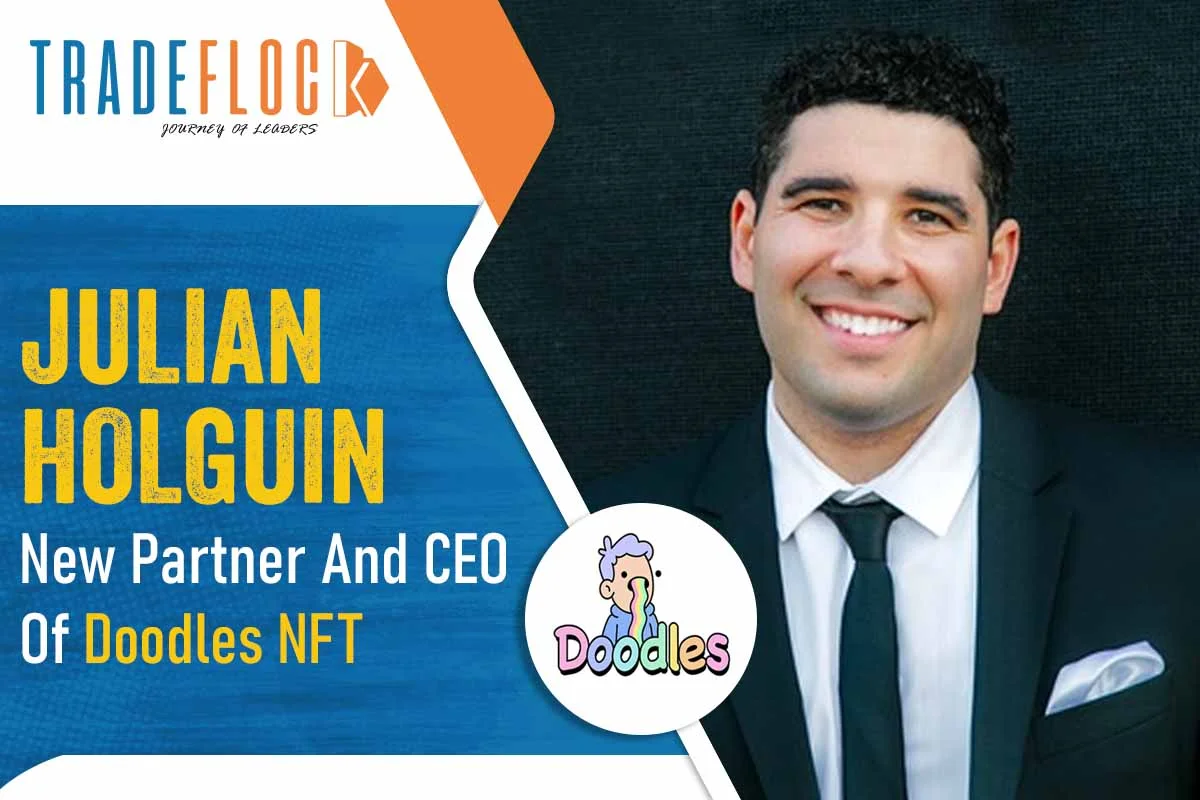 Doodles NFT Appoints Julian Holguin as New Partner And CEO