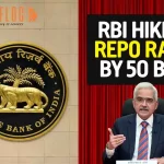 RBI’s MPC Meeting Update – Repo Rate Hiked By 50 bps
