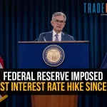 Federal Reserve Imposed Highest Interest Rate Hike Since 1994