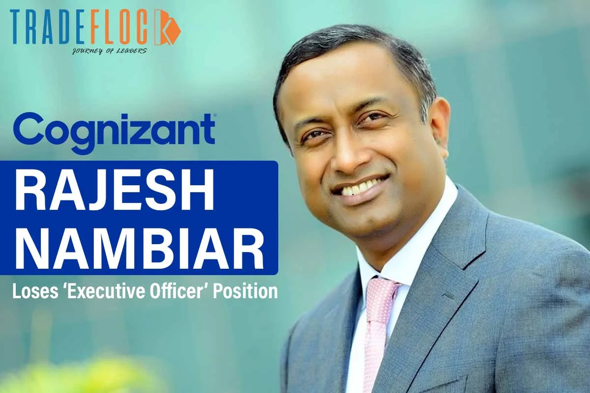 Rajesh Nambiar, Cognizant’s Executive Officer, Loses Position
