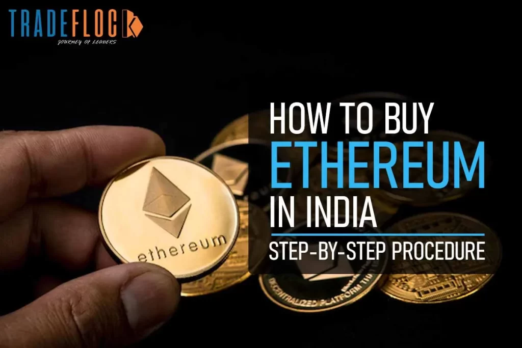 How To Buy Ethereum In India?: Step-by-Step Procedure 