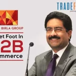 Aditya Birla Group To Invest Rs 2000 Cr In B2B Commerce