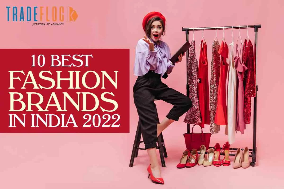 Ranking The 10 Best Fashion Brands in India 2022: Styling Future