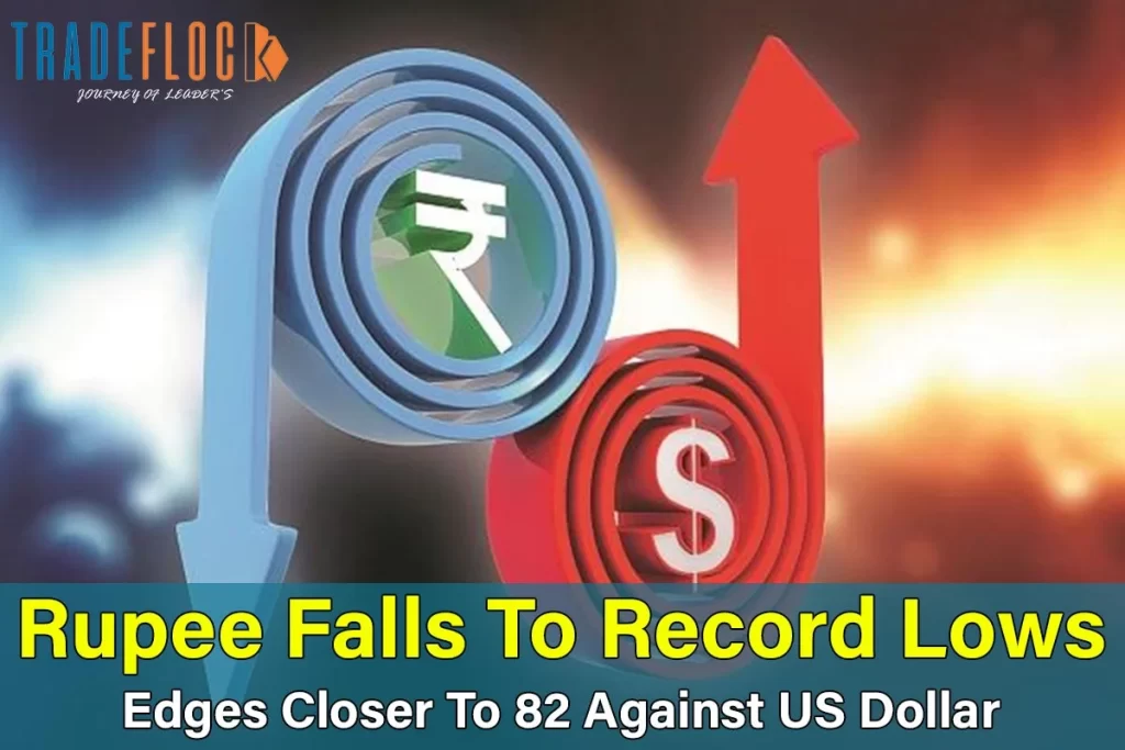 Rupee Hits The Record Low, Approaches Towards 82 Per Dollar 