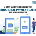 4-Step Guide to Choosing the International Payment Gateway for Your Business