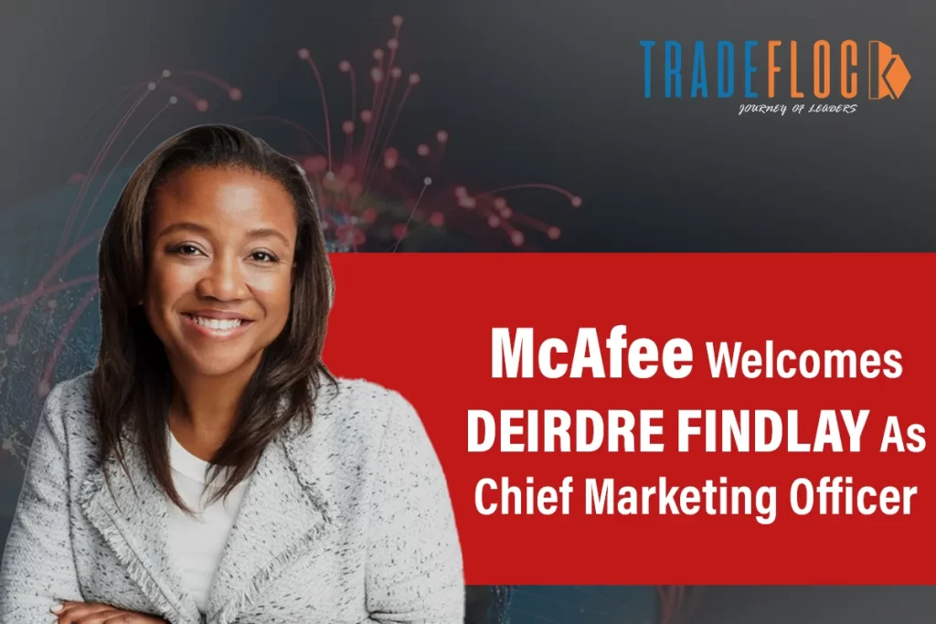 Deirdre Findlay Joins McAfee As Chief Marketing Officer