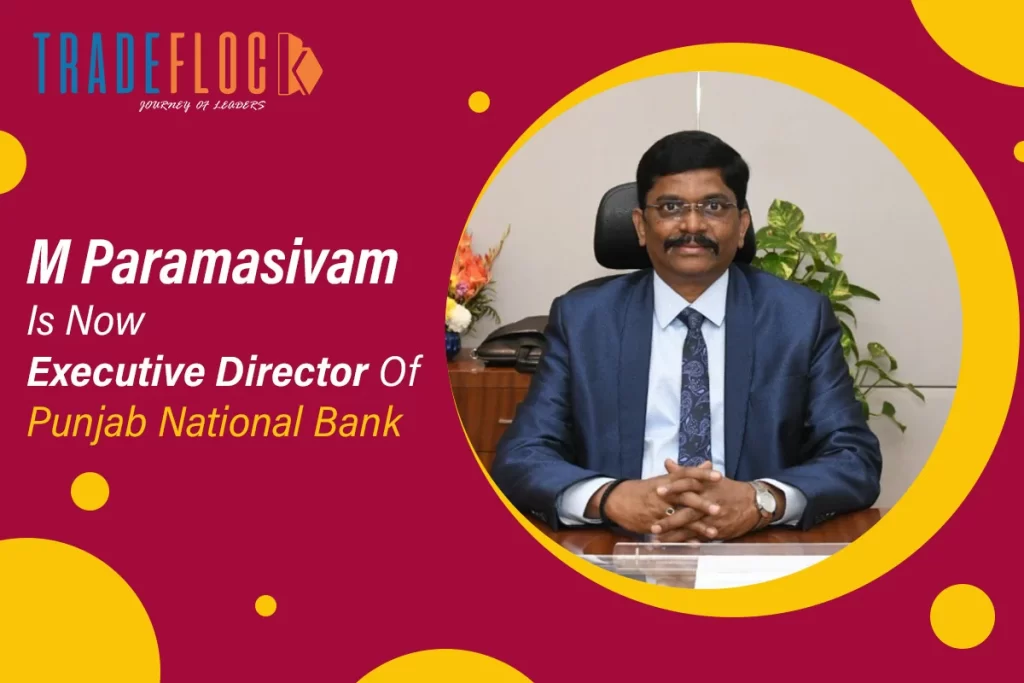 PNB Appointed M Paramasivam As Executive Director 