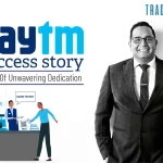 Paytm Success Story: A Tale Of Unwavering Dedication