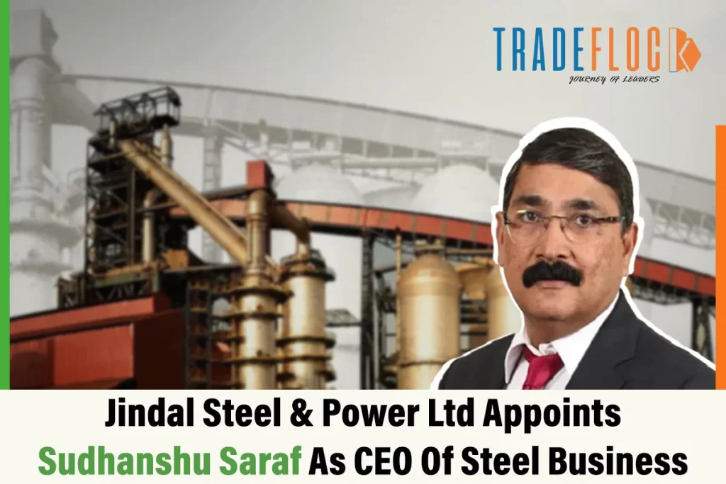 JSPL Appoints Sudhanshu Saraf As CEO Of Steel Business