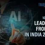 10 Best Leaders From AI In India 2023: Influencing Intelligence 