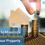 How To Maximize The Rental Potential Of Your Property
