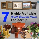 7 Highly Profitable Craft Business Ideas For Startup