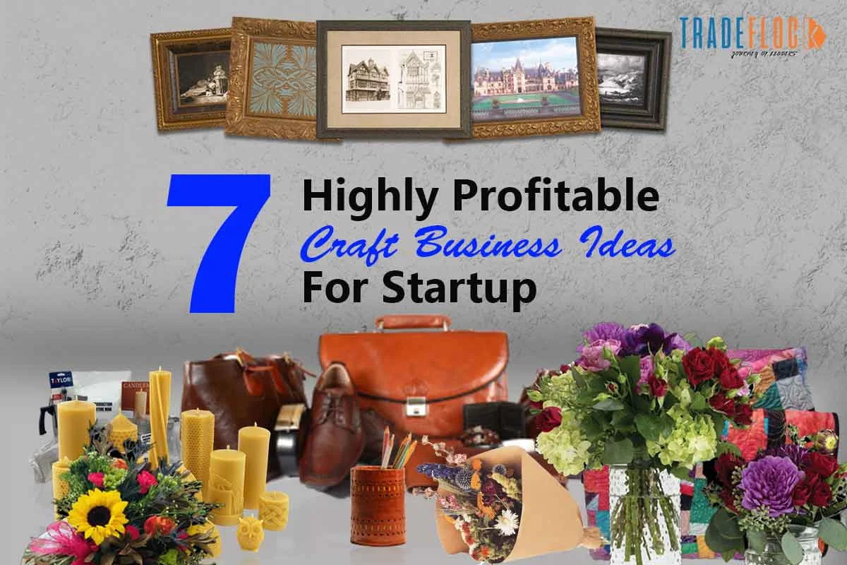 7 Highly Profitable Craft Business Ideas For Startup