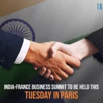 India-France Business Summit To Be Held In Paris On Tuesday
