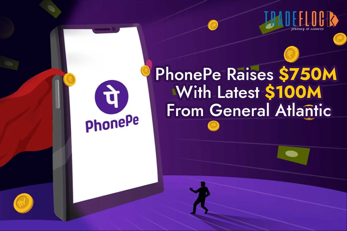 An Additional USD 100 Million From General Atlantic For PhonePe