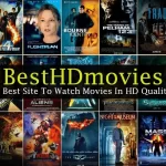 BestHDmovies: A Best Site To Watch Movies In HD Quality