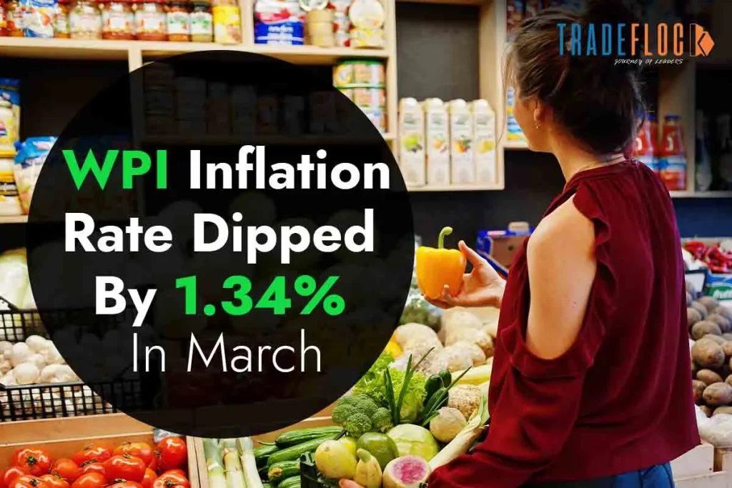 WPI Inflation Rate Dropped 29-Month Low Of 1.34% In March