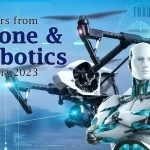 Leaders from Drone & Robotics in India 2023: Heroes Of Future Technology 