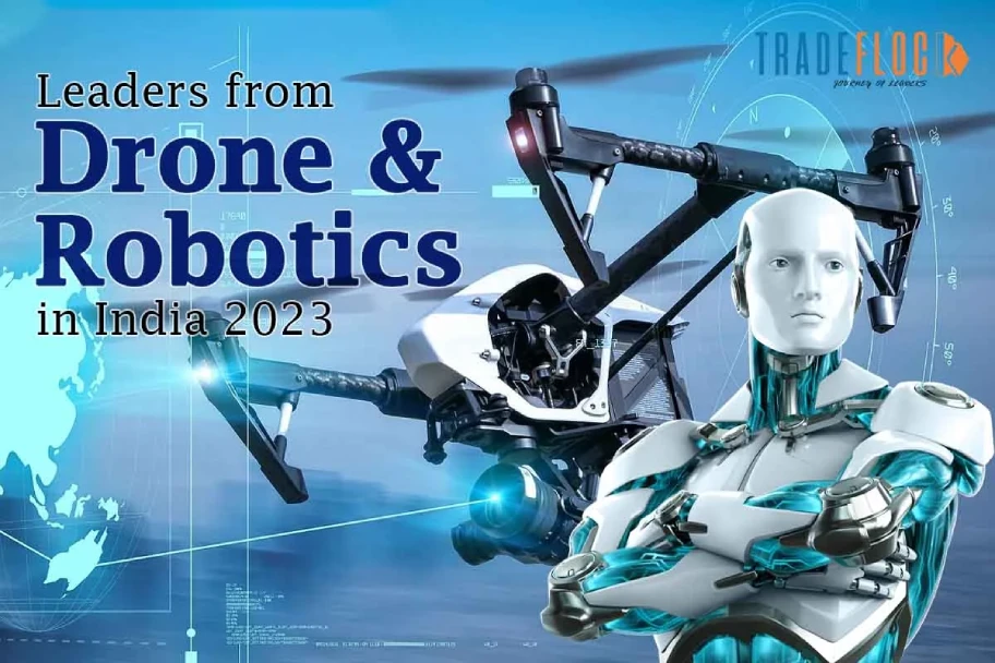 Leaders from Drone & Robotics in India 2023: Heroes Of Future Technology 