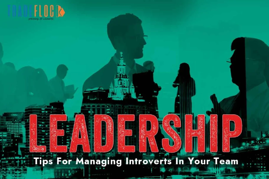 Leadership: Tips For Managing Introverts In Your Team