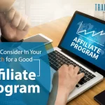 What to Consider in Your Search for a Good Affiliate Program