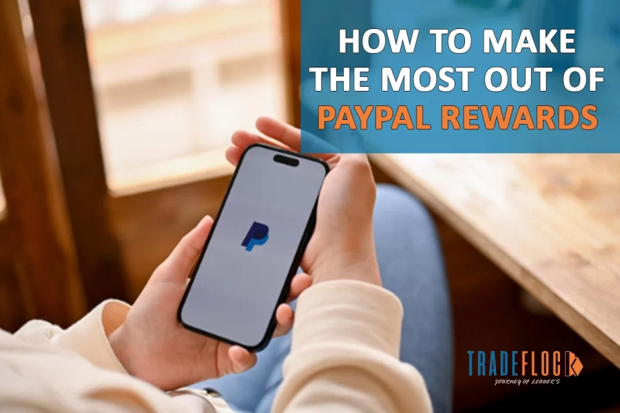 How to Make the Most out of PayPal Rewards 