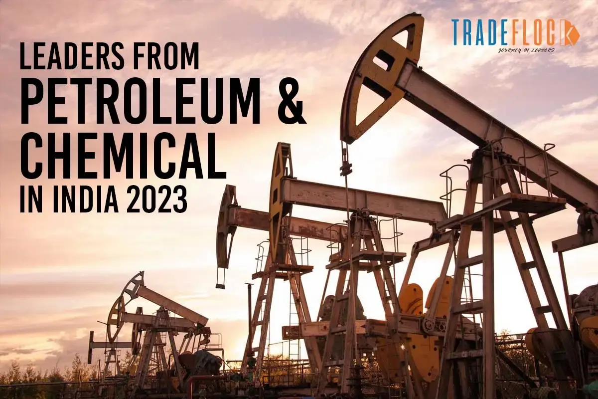 Top 10 Traits of Leaders from Petroleum & Chemical in India 2023