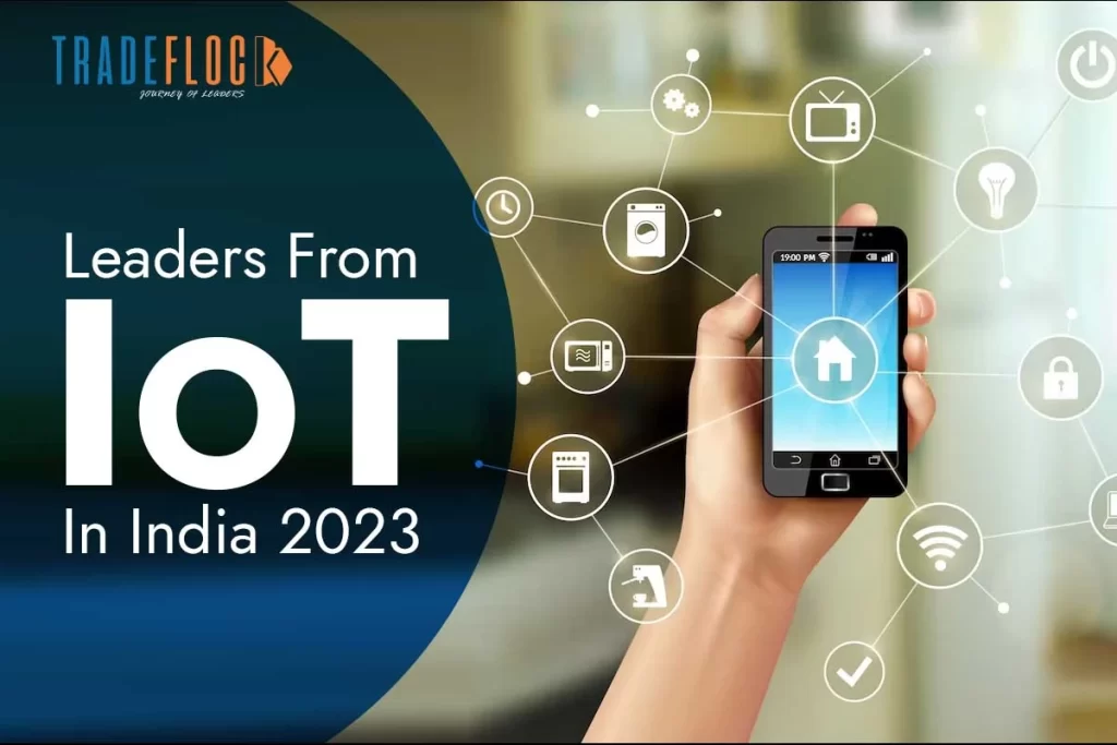 Leaders from IoT in India 2023: India’s IoT Innovisionaries