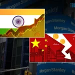 Morgan Stanley Increases India’s Rating, China Faces Downgrade