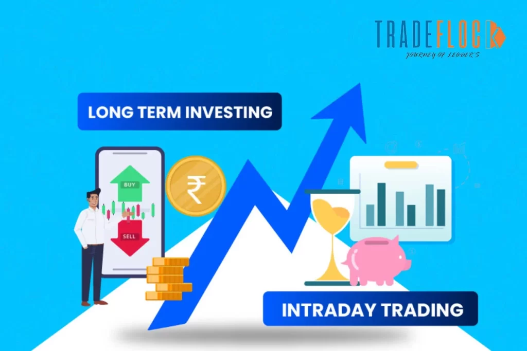 Intraday Trading vs Long-Term Investing: Choosing Your Investing Approach
