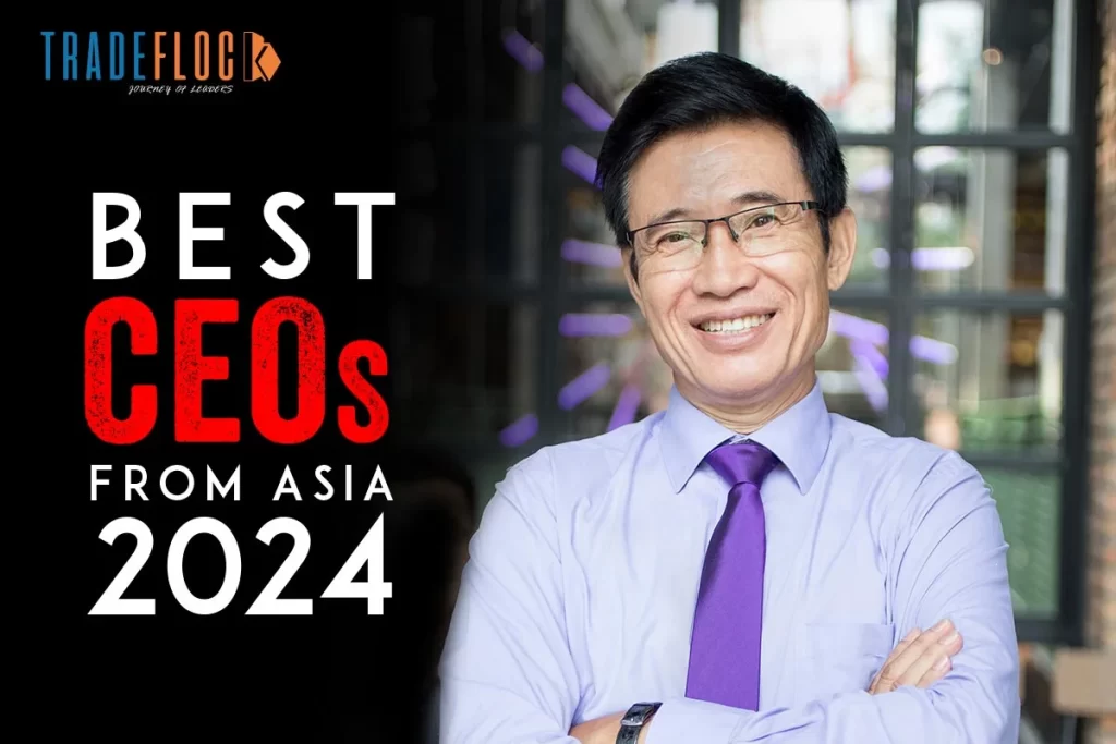 Best CEOs From Asia 2024: Leaders of Business!