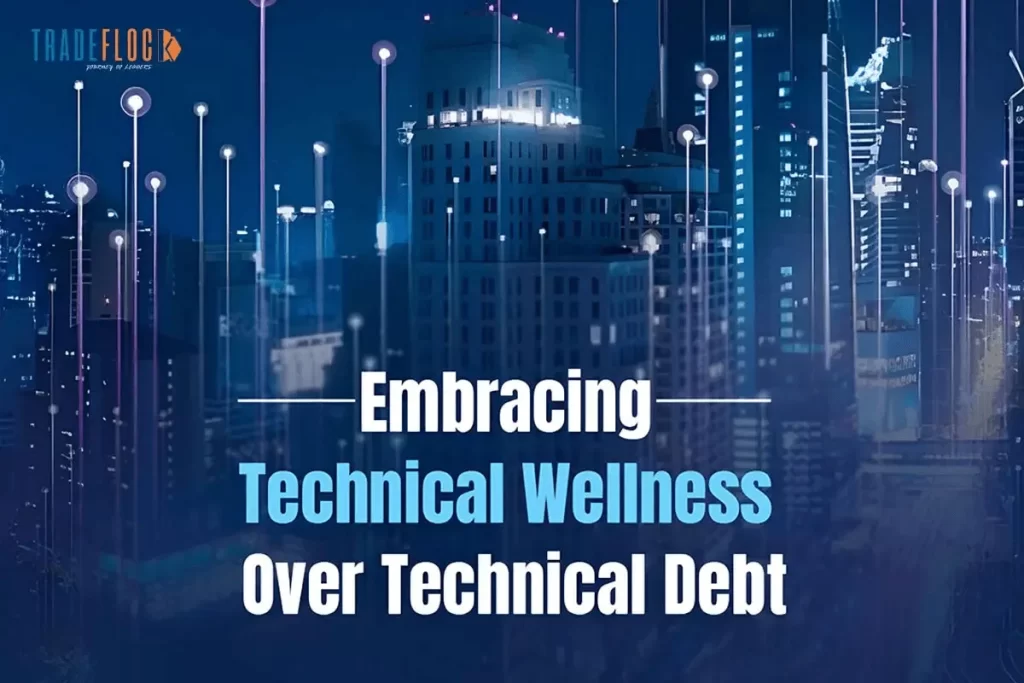 Embracing Technical Wellness Over Technical Debt