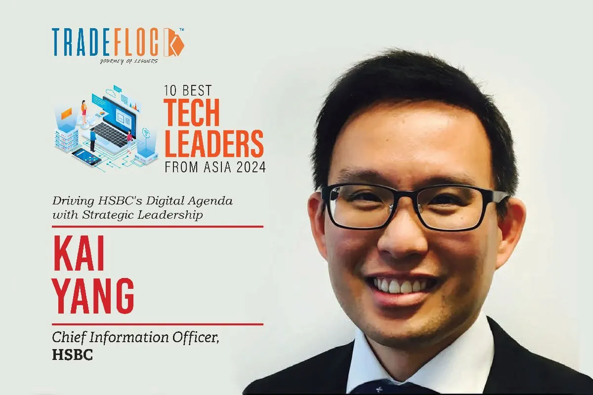 Kai Yang: Driving HSBC’s Digital Agenda with Strategic Leadership