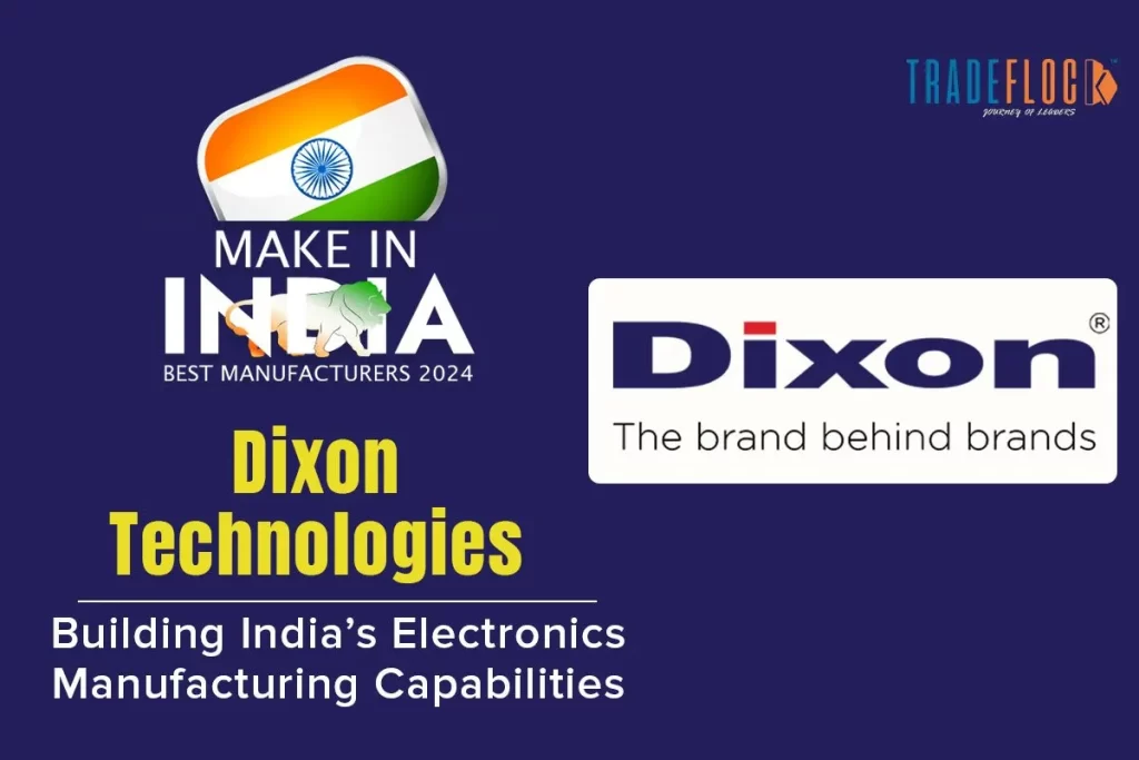Dixon Technologies: Building India’s Electronics Manufacturing Capabilities