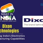 Dixon Technologies: Building India’s Electronics Manufacturing Capabilities