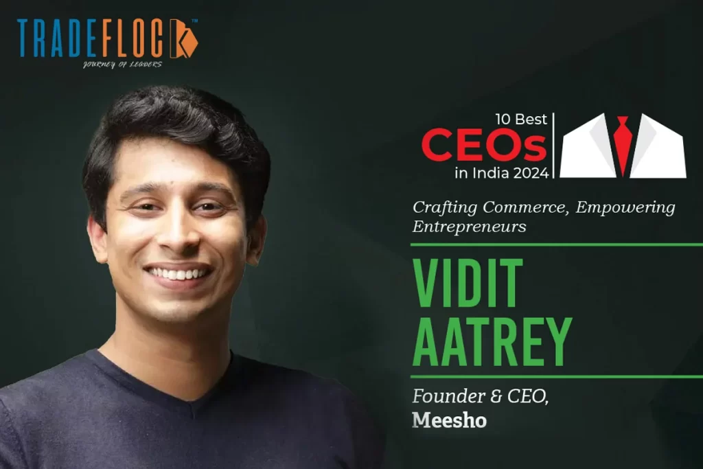 Vidit Aatrey: Crafting Commerce, Empowering Entrepreneurs